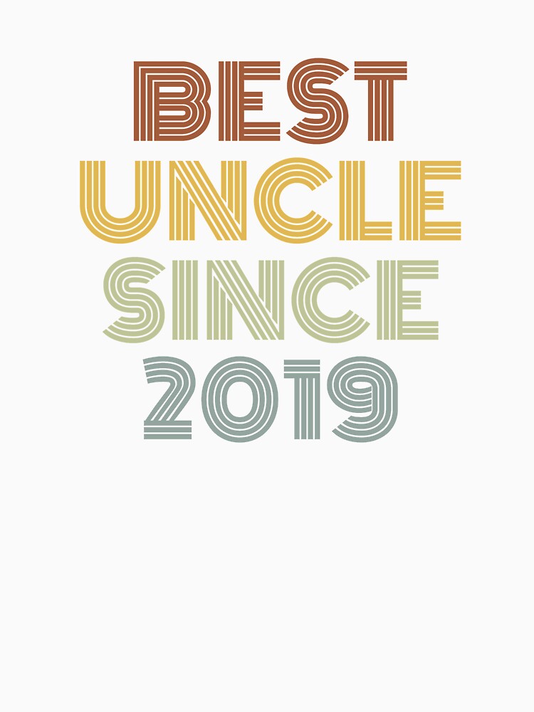 Best Uncle Since 2019 by Vanover Designs