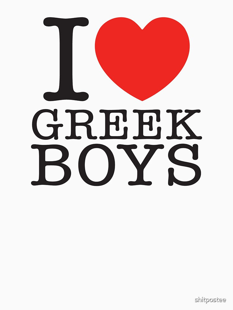 I Love Greek Boys by shitpostee