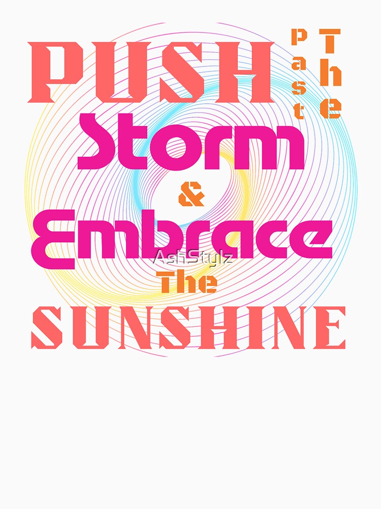 Empowered Women Quote- Push Past the Storm and Embrace the Sunshine by AshStylz