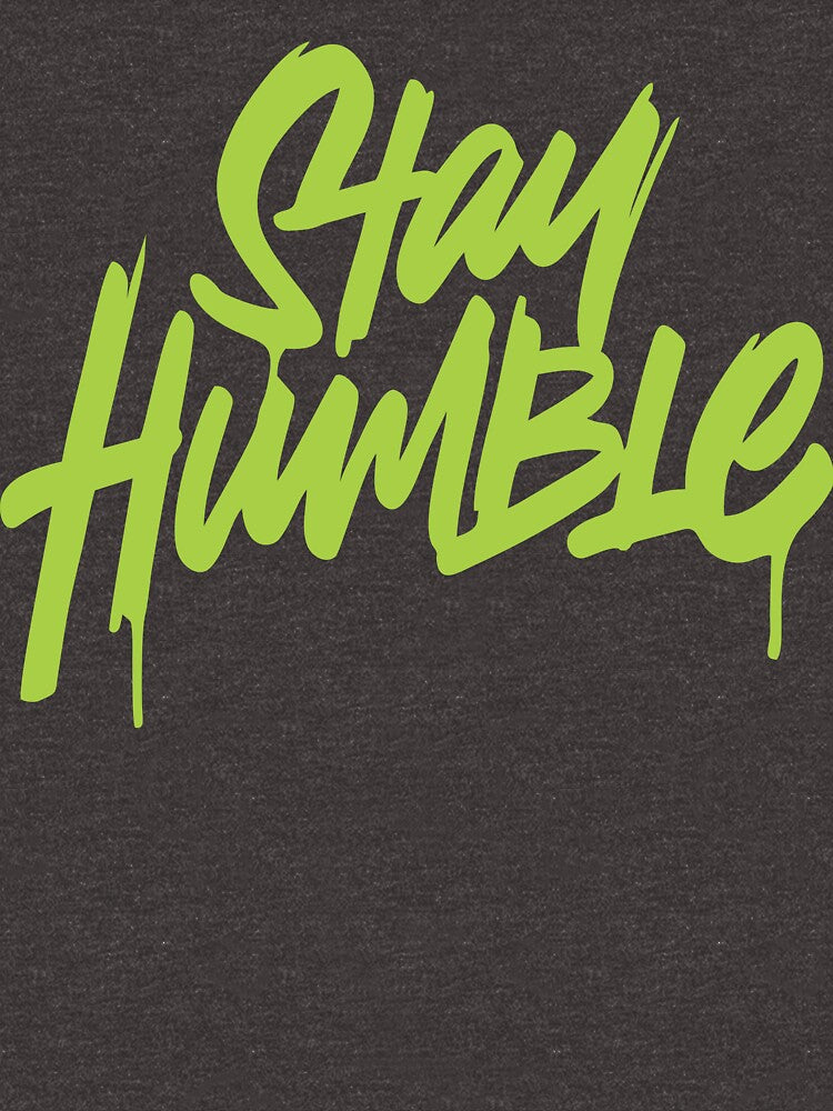 Stay Humble by tcheff