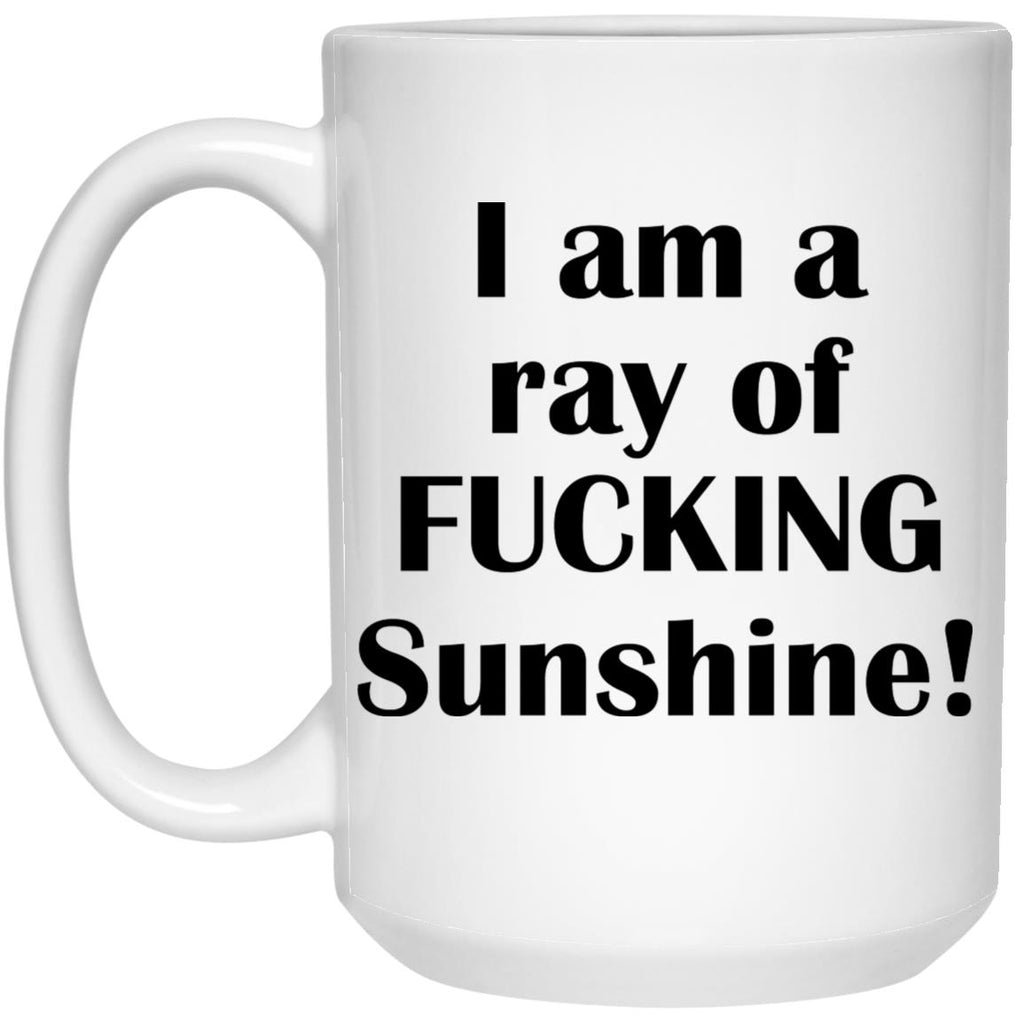 I Am A Ray Of F-cking Sunshine Mug