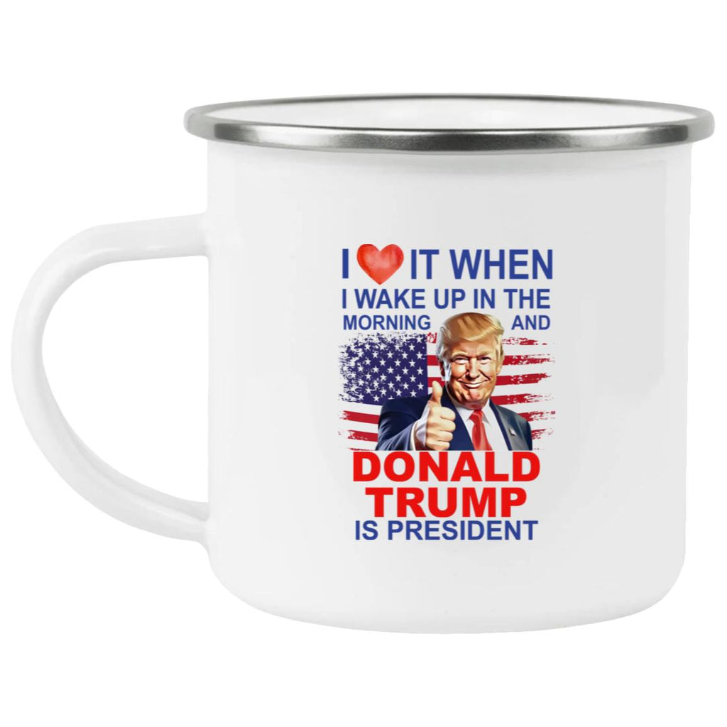 I Love It When I Wake Up And Trump Is President 2024 Mug