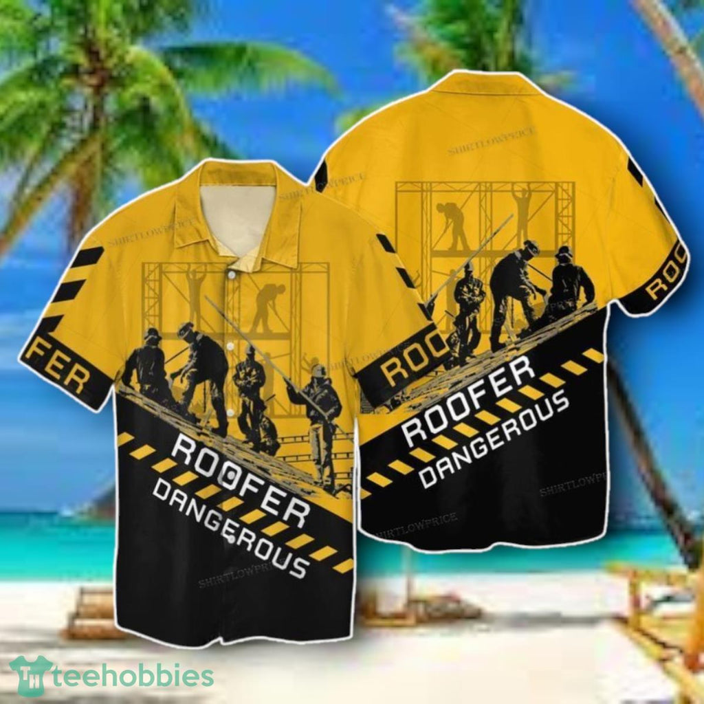 Roofer Dangerous Hawaiian Shirt Style Gift