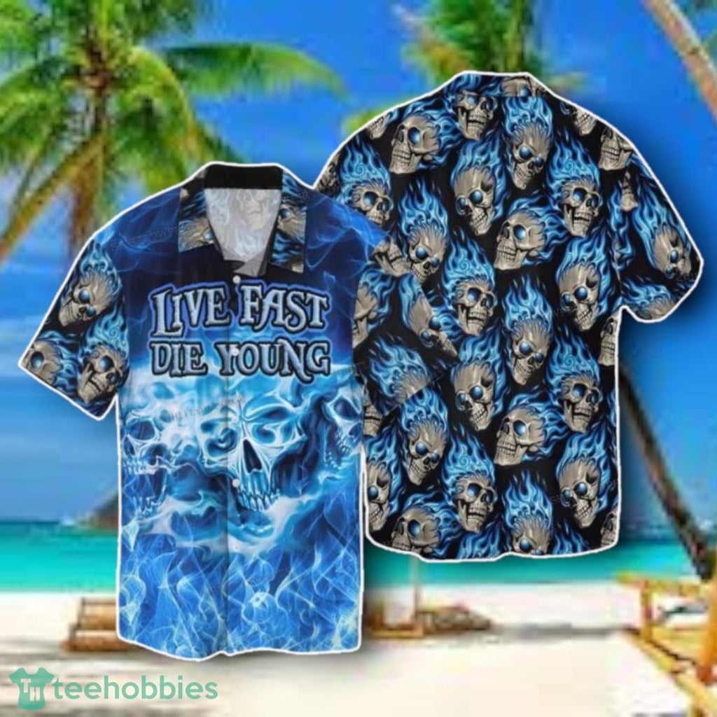 Skull Live Fast Die Young Hawaiian Shirt Style Gift