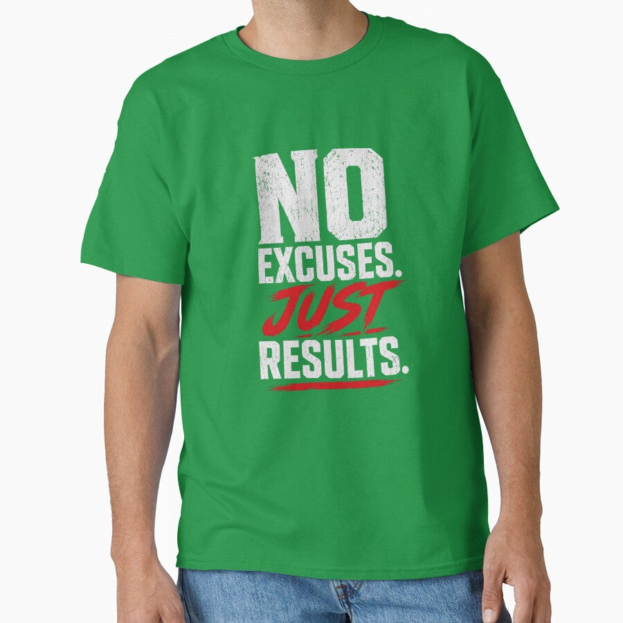 No Excuses Just Results Motivational Gym T-Shirt Streetwear Design by tupuedesmas