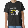 I Ghost in Real Life Too Shirt | Introvert Humor T-Shirt | Funny Ghost Meme | Anti Social Quote | Halloween Humor by amareshdas008