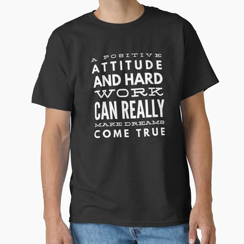 A Positive Attitude And Hard Work Can Really Make Dreams Come True - Motivational Words by texteestore