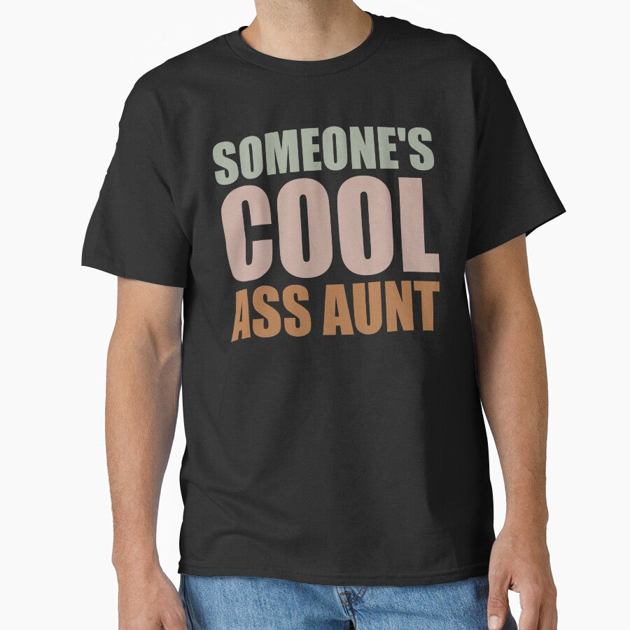 Someone's Cool Ass Aunt by DesignDenDo ⭐⭐⭐⭐⭐