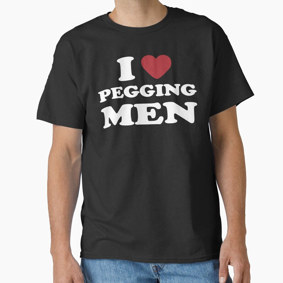 I LOVE PEGGING MEN. WHITE DESIGN by Rejiboustarts