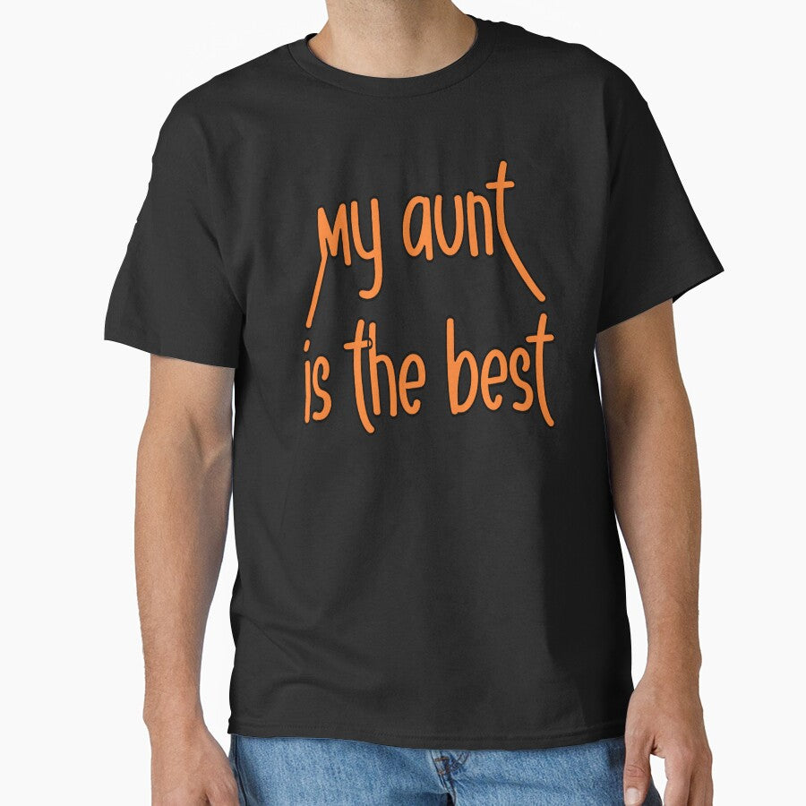 My Aunt Is the Best – Cute Family Quote Gift – Aunt Appreciation Design by sednalafandy79