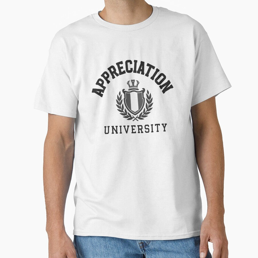 APPRECIATION UNIVERSITY - DARK FONT by iTeeShirts