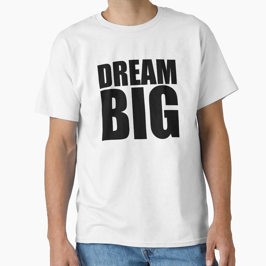 DREAM BIG, dreams big, by Raskal-Print