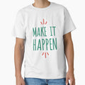 Make It Happen by 4SeasonsDesigns