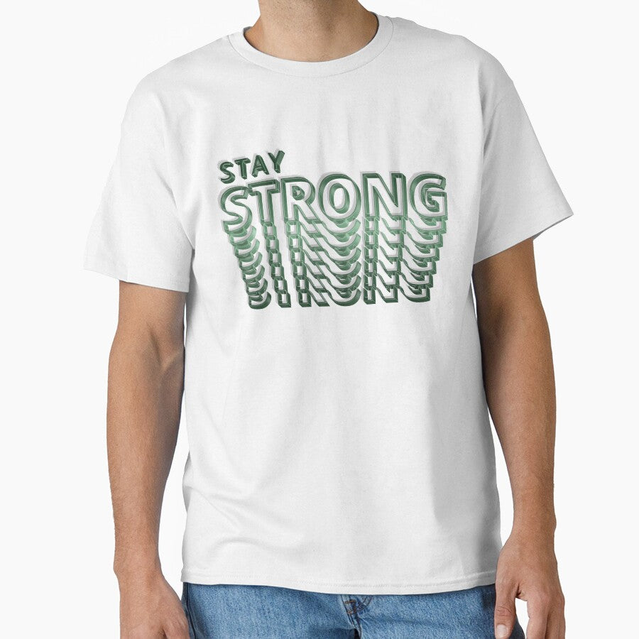 Stay Strong Inspirational Apparel Design by Myth Whisperers