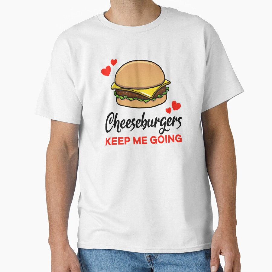 Cheeseburgers keep me going by jonmlam