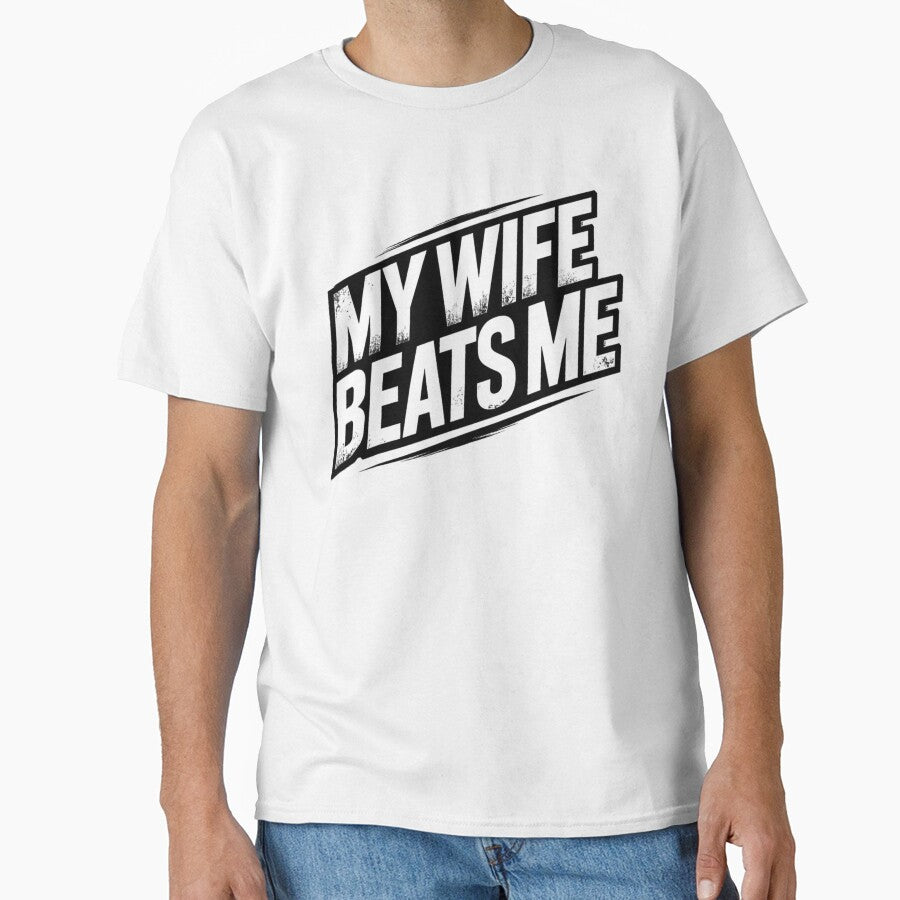 My Wife Beats Me Gaming Sports Sarcastic Husband by first-shirt ⭐ ⭐ ⭐ ⭐ ⭐