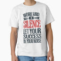 Work hard in silence. Let your success be your noise. by Sketch-Shack