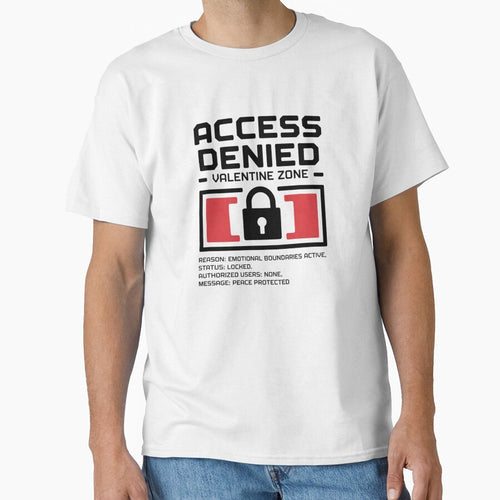 Access Denied Valentine Shirt – Anti Valentine Emotional Boundaries Humor by MORIANZPOD