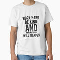 Work Hard Be Kind And Amazing Things Will Happen Motivational Quotes Saying Inspirational Thoughts by avinigav