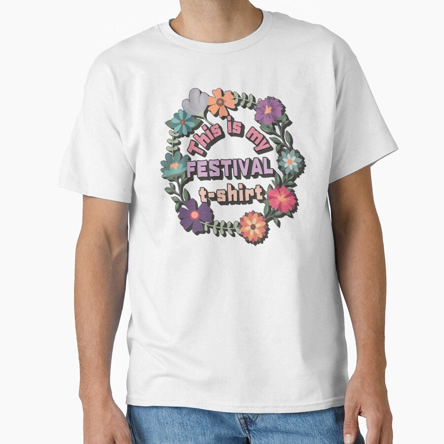 This Is My Festival T-Shirt Fun Design by TrulyEpoque