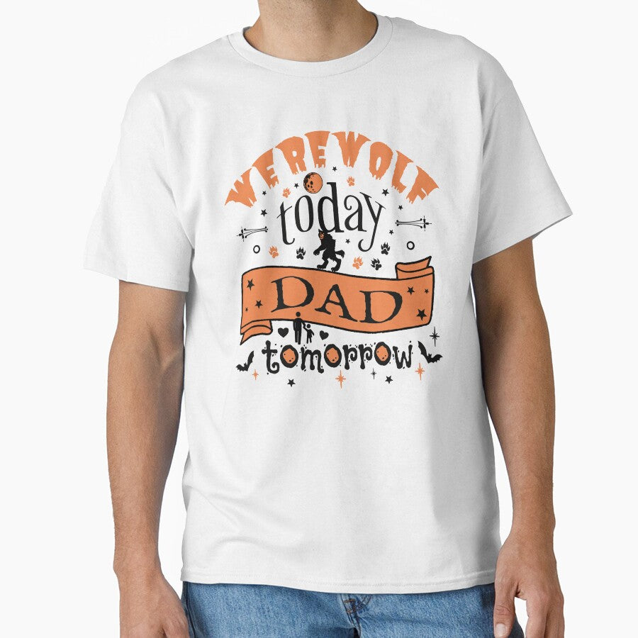 Cool Werewolf Today Dad Tomorrow, Fun Design For All Dads On Halloween by TrulyEpoque