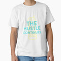 The Hustle Continues Work Hard by designlee