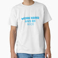 work hard and be nice by KOKOTART