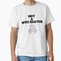 Not A Wife Beater shirt by KYstore98