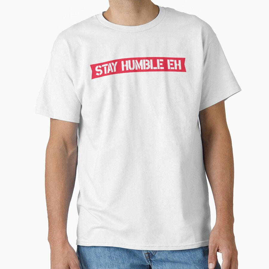 stay humble eh by hautehub