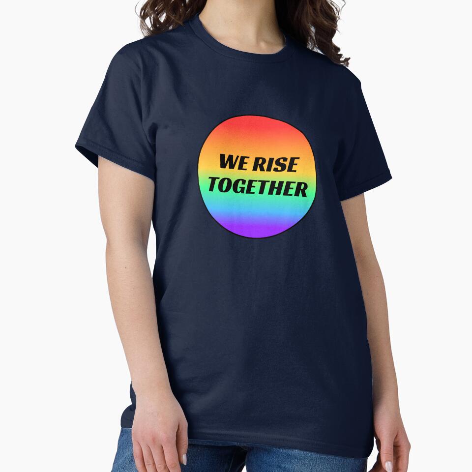 We Rise Together   LGBT Pride gay rainbow by Inspirationmotivation