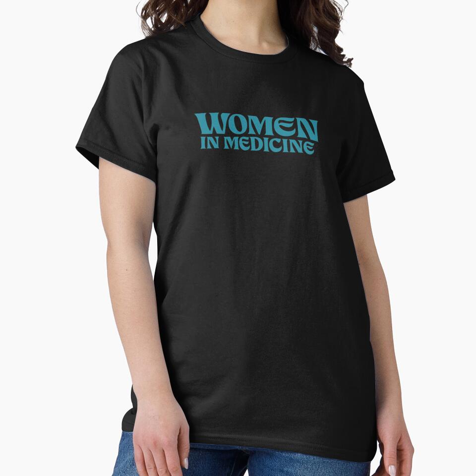 Woman in Medicine Classic T-Shirt Medical Students by Lulu Shop