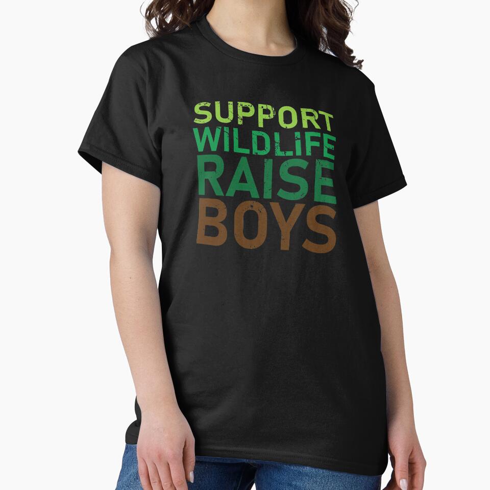 Support Wildlife Raise Boys Funny for Parents of Boys by Erin Designs
