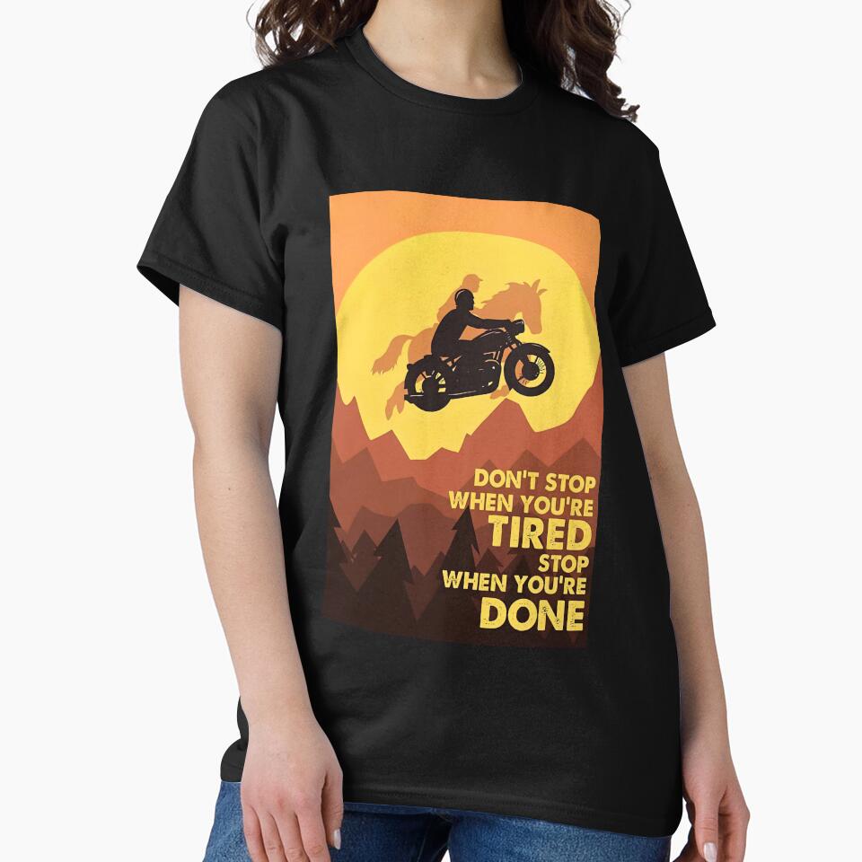 Men Motorcycles Love Horses - Don't Stop When You're Tired Stop When You're Done by HerBertTeee