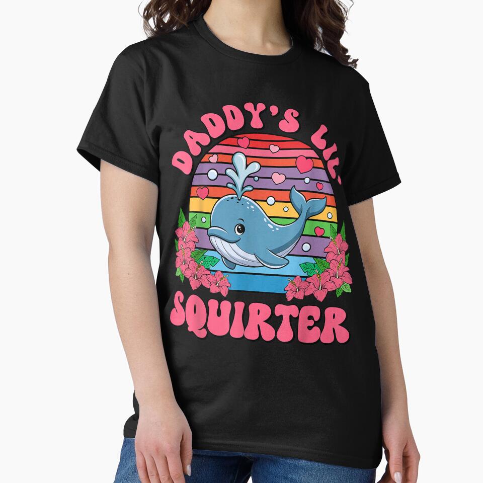 Inappropriate Funny Daddy'S Lil Squirter Embarrassing Women by LouisSullivan22