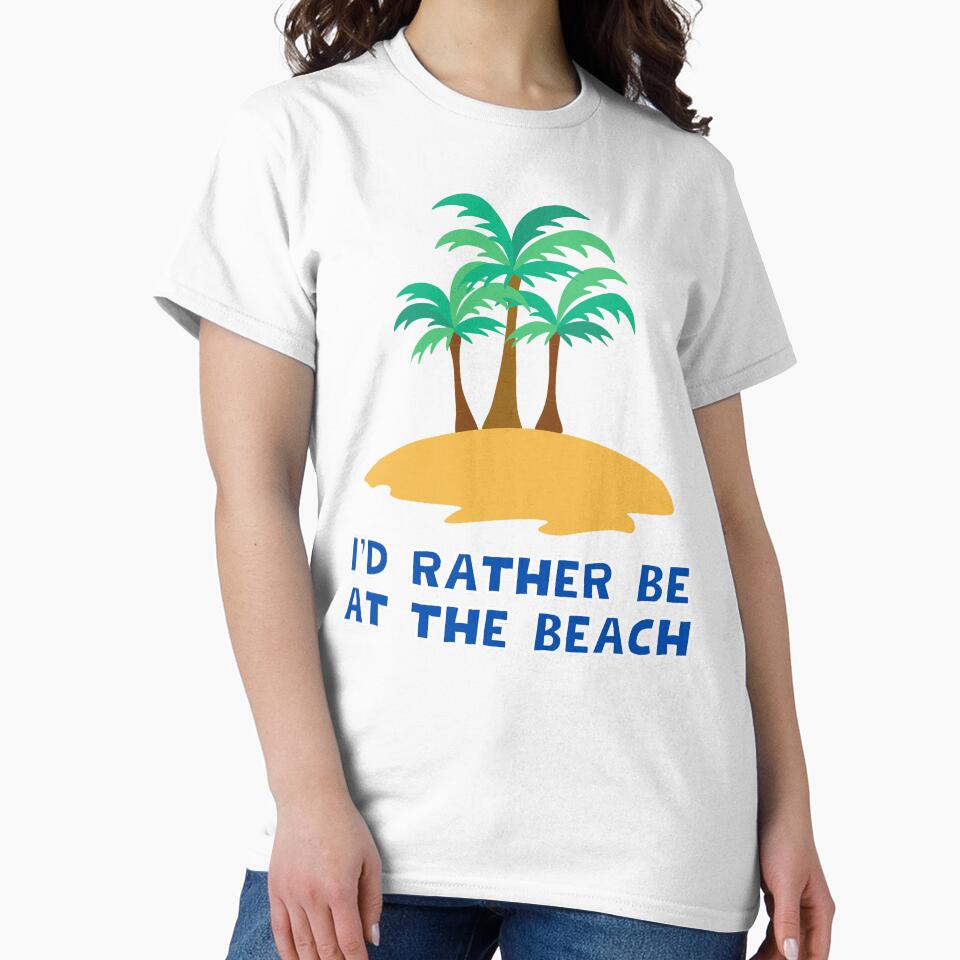 I'd Rather Be At The Beach by MojaveTradePost