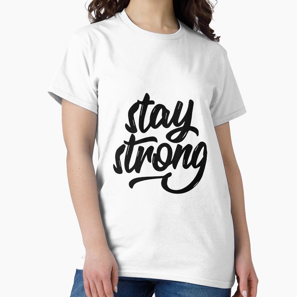 Stay Strong by EmtodeApparel