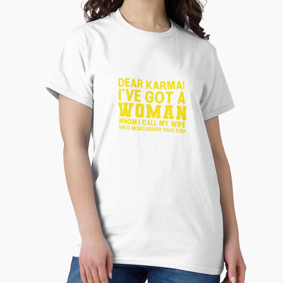 Dear Karma, I've Got a Woman Funny Husband Typography Quote by thedazzlingmonk
