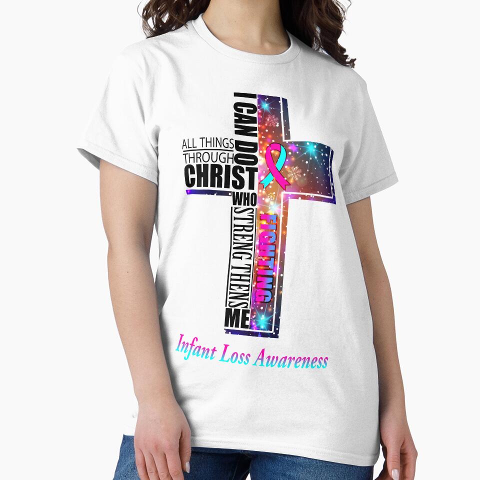 I Can Do All Things Through Christ Infant Loss Awareness by Brad-FI