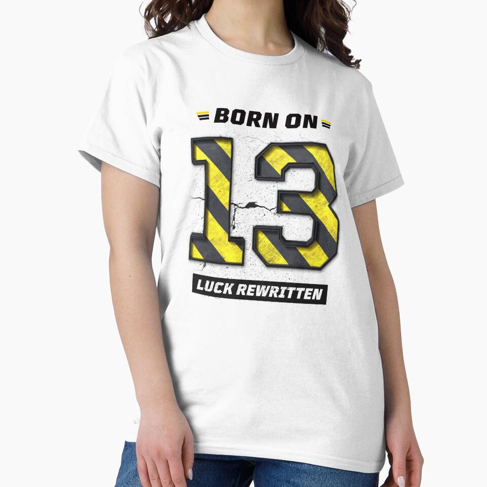 Born on 13 Luck Rewritten – Birthday Number 13 Shirt, Destiny Mindset Design, Bold Grunge Streetwear by amareshdas008