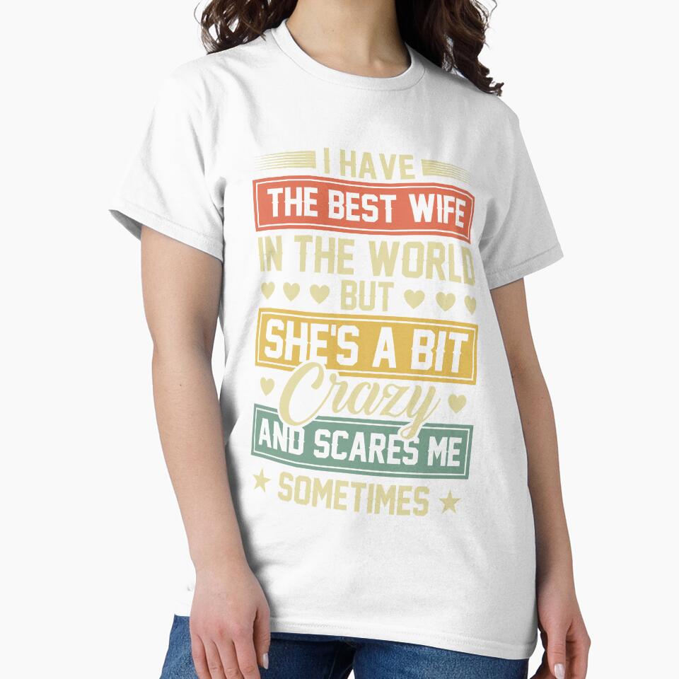 I have the best wife in the worldd she is a bit crazy by mmos
