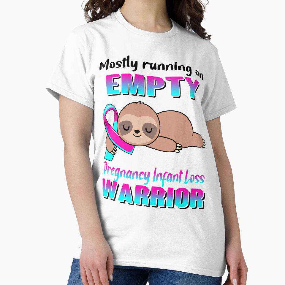 Mostly Running On Empty Pregnancy Infant Loss Warrior by Brad-FI