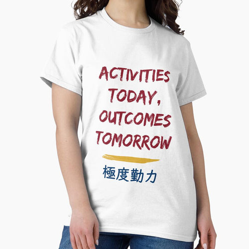 Activities Today, Outcomes Tomrrow by sakurashorty