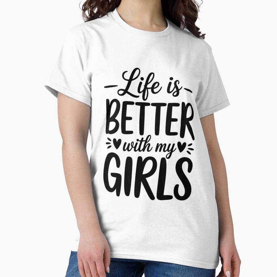 Life is Better with My Girls Mom Of Girls by Morphologiona