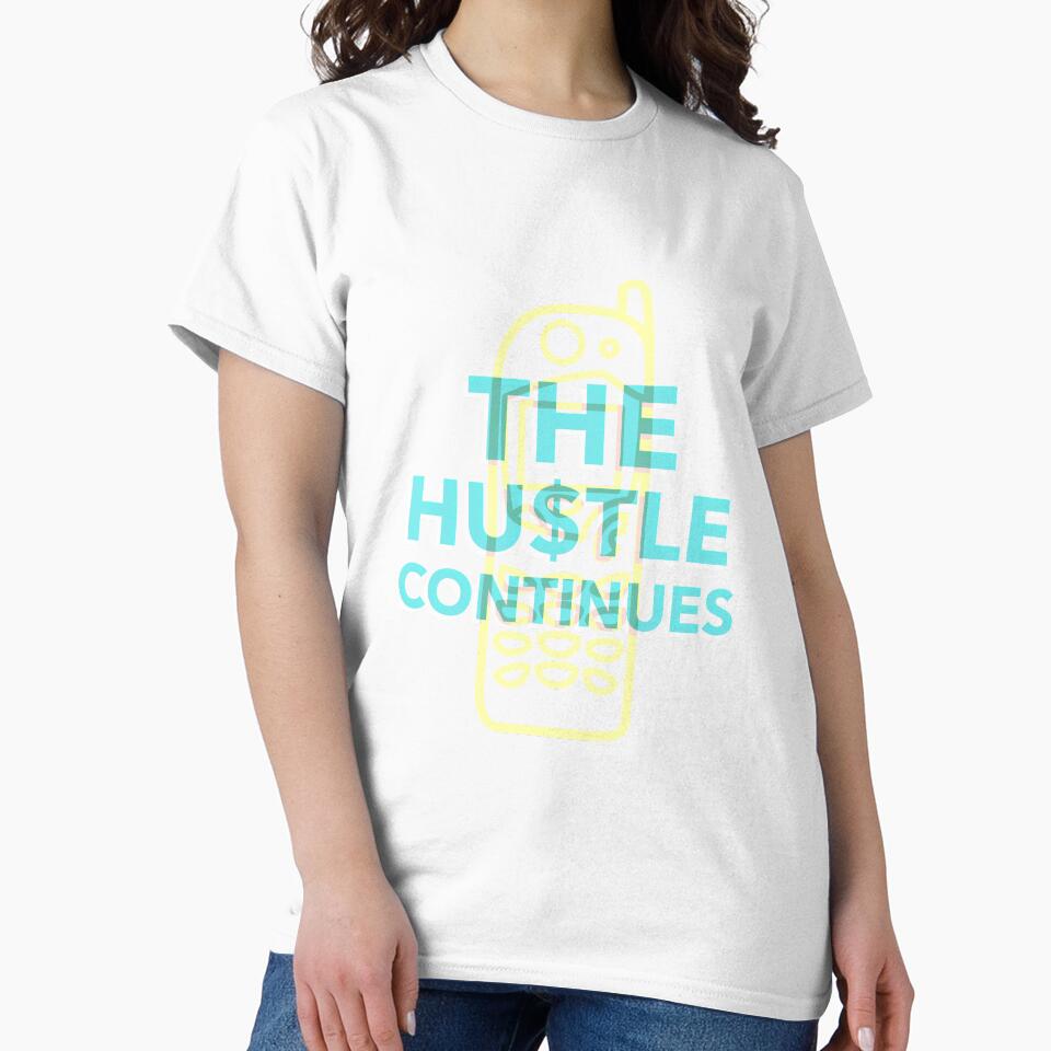 The Hustle Continues Work Hard by designlee
