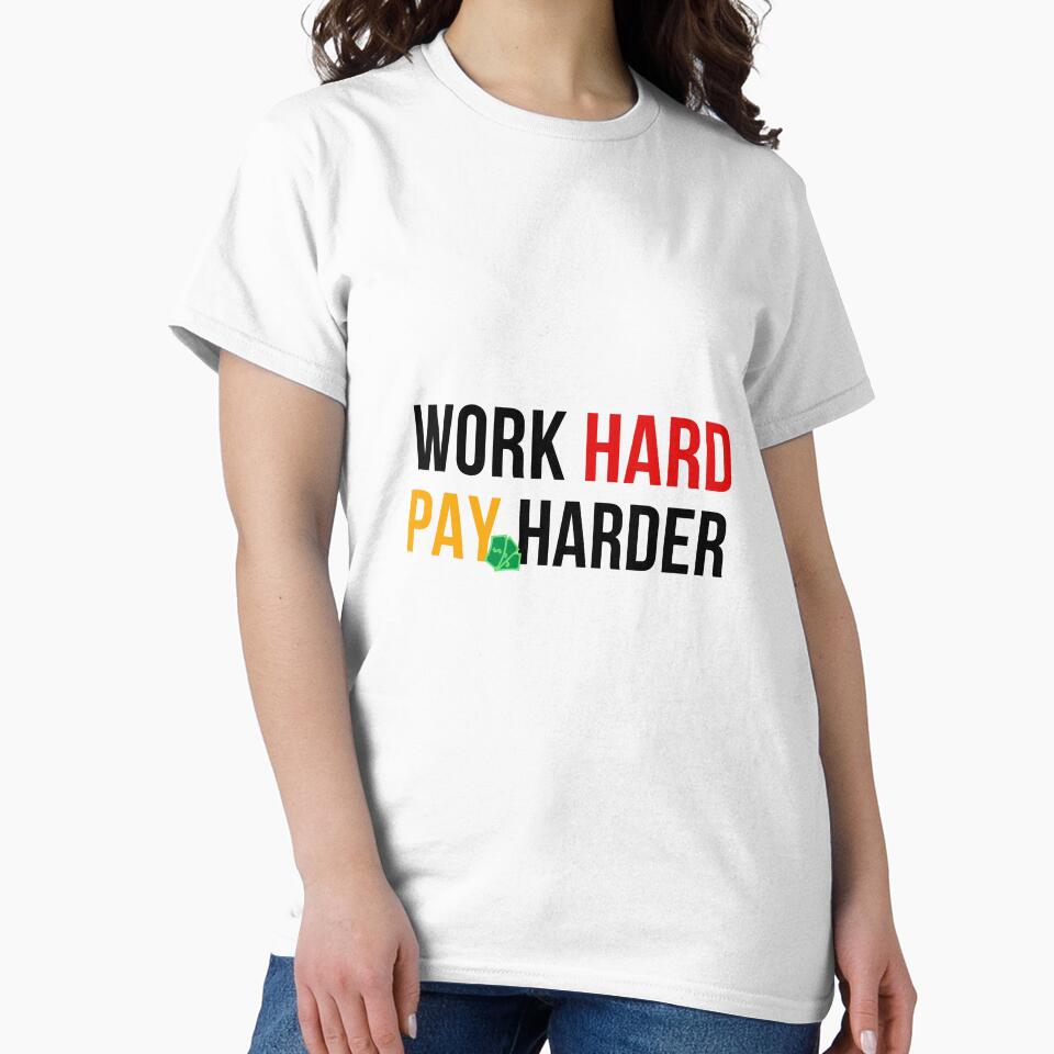 Work hard, Pay harder by NaNapolitano