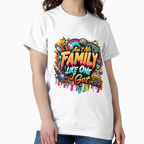 Ain't No Family Like the One I Got – Funny Family Saying Graphic by artedigital99