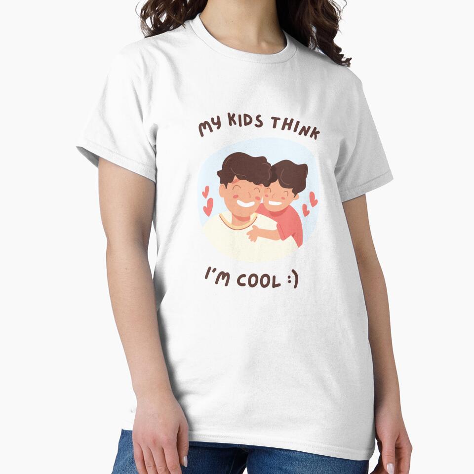 My Kids Think I'm Cool :) by jpubdesigns