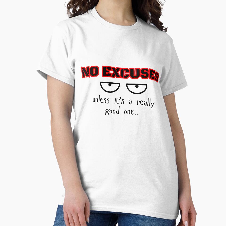 No Excuses Unless... by theavgperson