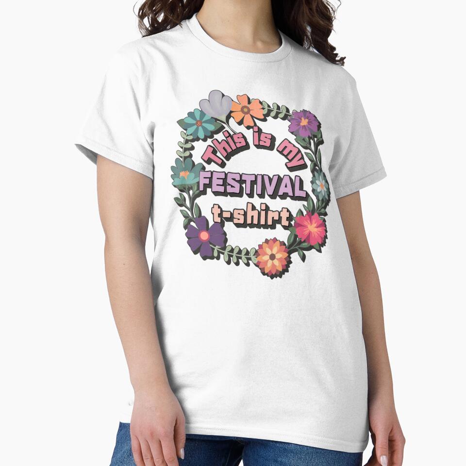 This Is My Festival T-Shirt Fun Design by TrulyEpoque