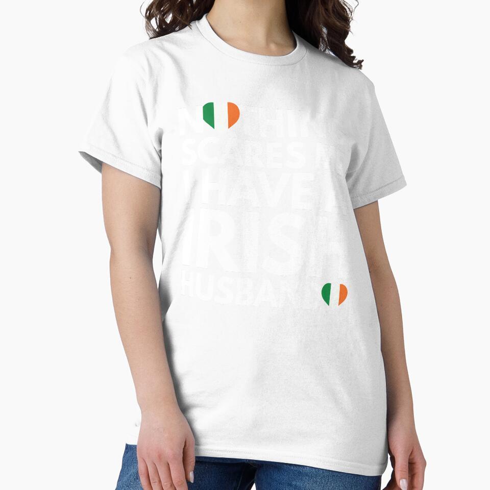Nothing Scares Me, I Have Irish Husband by HelloFromAja